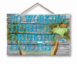 "No Working During Drinking Hours" Black & Blue Wood-Print Hanging Sign